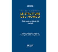 Le Strutture del Mondo: Matematica, Relatività, Materia
