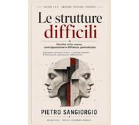 Le strutture difficili: Anatemi, strutture alterate e tipologie bipolari: riconoscere contrapposizione, diffidenza e dinamiche di dipendenza