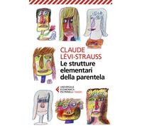 Le strutture elementari della parentela - 2021 - Feltrinelli