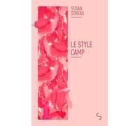 Le style Camp: Suivi de Culture et sensibilité d'aujourd'hui