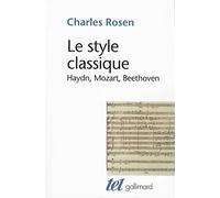 Le Style classique: Haydn, Mozart, Beethoven