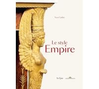 Le style empire: Les styles directoire, consulat et empire