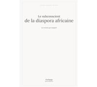 Le subconscient de la diaspora africaine