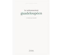 Le subconscient guadeloupéen