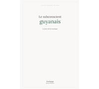 Le subconscient guyanais