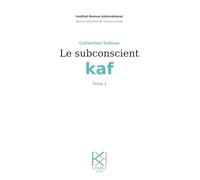 Le subconscient kaf: Tome 1 Collection Subrun