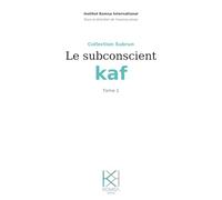 Le subconscient kaf: Tome 1 Collection Subrun