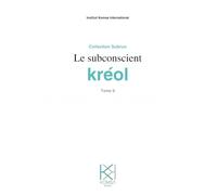 Le Subconscient Kréol: Tome 9 : Collection Subrun