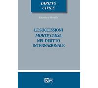 Le successioni mortis causa nel diritto internazionale - 2019 - K