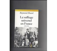 Le suffrage universel en France (1848-1946)