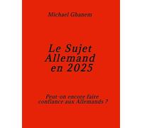 Le Sujet allemand en 2025: Peut-on encore faire confiance aux Allemands?