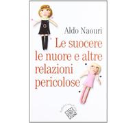 Le suocere, le nuore e altre relazioni pericolose
