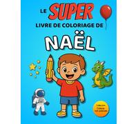 Le SUPER livre de coloriage de Naël: 30 pages à colorier - Collection Colorie ton prénom