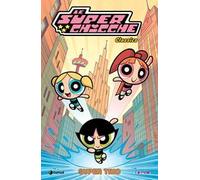 Le Superchicche classics. Ediz. illustrata. Vol. 1: Super trio