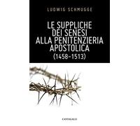 Le suppliche dei senesi alla Penitenzieria Apostolica (1458-1513)