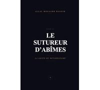 Le Sutureur d’Abîmes: La Geste du Retardataire