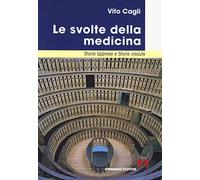 Le svolte della medicina. Storie apprese e storie vissute