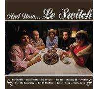 Le Switch - And Now...Le Switch