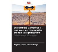 Le symbole Carrefour : que vous en connaissiez ou non la signification: L'utilisation consciente de la loi de clôture