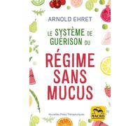 Le système de guérison du régime sans mucus