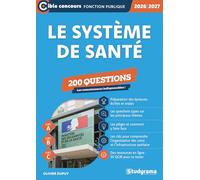 Le système de santé: 200 questions