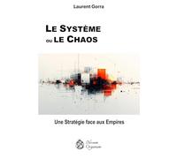 Le Système ou le Chaos: Une Stratégie face aux Empires