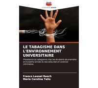 LE TABAGISME DANS L'ENVIRONNEMENT UNIVERSITAIRE: Prévalence du tabagisme chez les étudiants de première et troisième année du baccalauréat en sciences infirmières.