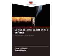 Le tabagisme passif et les enfants: Une revue des effets sur la santé