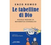 Le tabelline di Dio. Piccole nozioni di matematica evangelica
