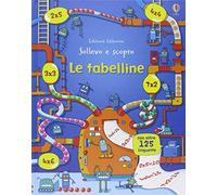 Le tabelline. Sollevo e scopro. Ediz. illustrata