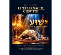 Le tabernacle, c’est toi