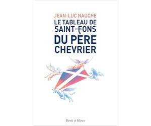 Le tableau de Saint-Fons du père Chevrier: Méditation à la lumière des écrits de saint-Irénée, Maurice Zundel et Claude Tresmontant