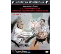 Le Taekwonkido : principes fondamentaux énergétiques vol 1