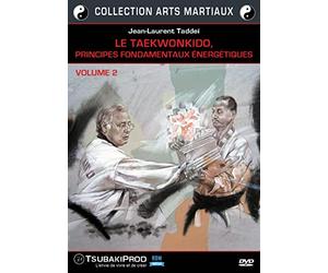 Le Taekwonkido : principes fondamentaux énergétiques vol 2