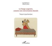Le Tango argentin, comme une conversation dansée: Tango et psychanalyse