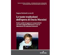Le tante traduzioni dell'opera di Dacia Maraini: Studi, analisi e approcci comparatistici con testi originali dell'autrice e un laboratorio di traduzioni letterarie: 16