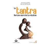 Le Tantra, horizon sacré de la relation