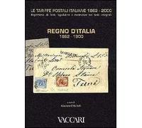 Le tariffe postali italiane 1862-2000. Vol. 2: Regno d'Italia 1862-1900.