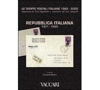 Le tariffe postali italiane 1862-2000. Vol. 42: Repubblica Italiana 1971-1985.