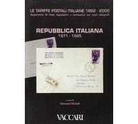 Le tariffe postali italiane 1862-2000. Vol. 4/2: Repubblica Italiana 1971-1985