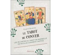 Le Tarot de Conver: Les 78 cartes du tarot de Marseille de Nicolas Conver & 1 Notice