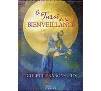Le tarot de la bienveillance: Avec 78 cartes