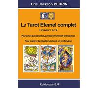 Le tarot éternel complet: Livres 1 et 2