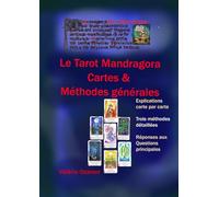Le Tarot Mandragora, Cartes et Méthodes générales