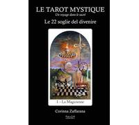 Le tarot mystique. Le 22 soglie del divenire