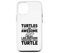 Le tartarughe sono fantastiche, sono fantastica, quindi sono una tartaruga Custodia per iPhone 12/12 Pro