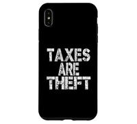 LE TASSE SONO FURTO libertà democrazia libertà governo più piccolo Custodia per iPhone XS Max