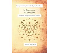 Le Taureau et ses 30 degrés: Principes et dynamique évolutive