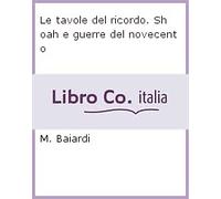 Le tavole del ricordo. Guerre e shoah nelle lapidi ebraiche a Firenze (1919-2020)