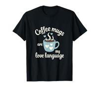 Le tazze da caffè sono la mia lingua d'amore grafica Maglietta